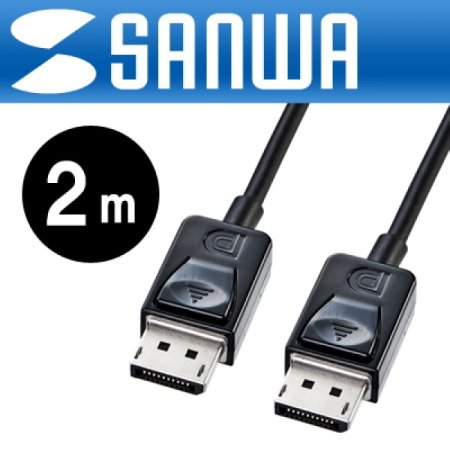SANWA KC-DP2K DisplayPort 1.2 ̺ New 2m