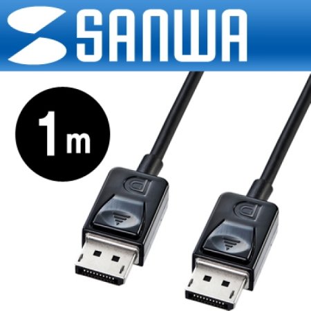 SANWA KC-DP1K DisplayPort 1.2 ̺ New 1m